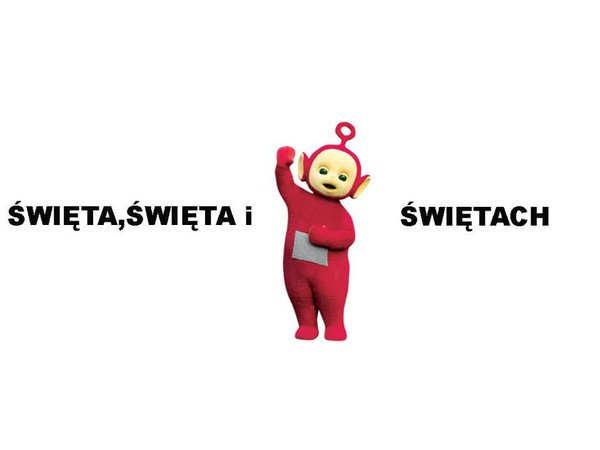 Czerwony teletubis święta, święta i po świętach